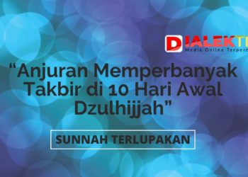 Anjuran Memperbanyak Takbir di Awal Dzulhijjah